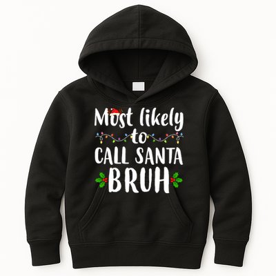 Most Likely To Call Santa Bruh Funny Christmas Kids Hoodie