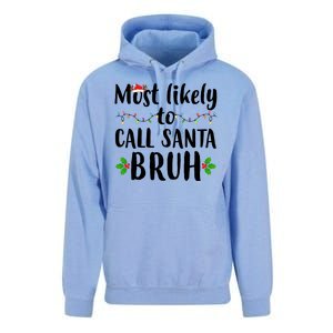 Most Likely To Call Santa Bruh Funny Christmas Unisex Surf Hoodie