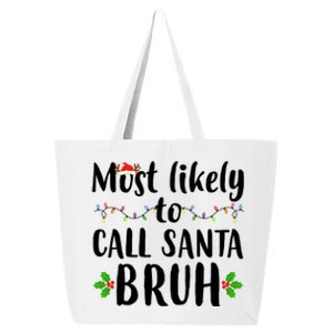 Most Likely To Call Santa Bruh Funny Christmas 25L Jumbo Tote