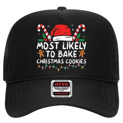 Most Likely To Bake Christmas Cookies Funny Baker Christmas High Crown Mesh Back Trucker Hat