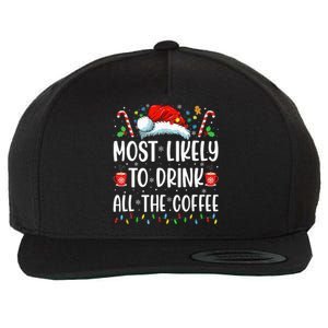 Most Likely To Drink All The Coffee Funny Family Christmas Wool Snapback Cap