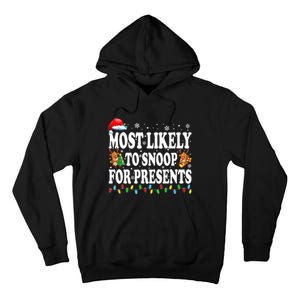 Most Likely To Snoop For Presents Family Christmas Pajamas Tall Hoodie