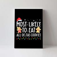 Most Likely To Eat All The Christmas Cookies Family Xmas Canvas