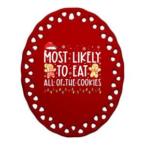 Most Likely To Eat All The Christmas Cookies Family Xmas Ceramic Oval Ornament