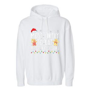 Most Likely To Eat All The Christmas Cookies Family Xmas Garment-Dyed Fleece Hoodie