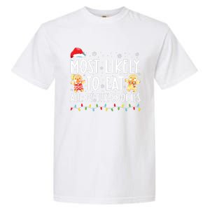 Most Likely To Eat All The Christmas Cookies Family Xmas Garment-Dyed Heavyweight T-Shirt