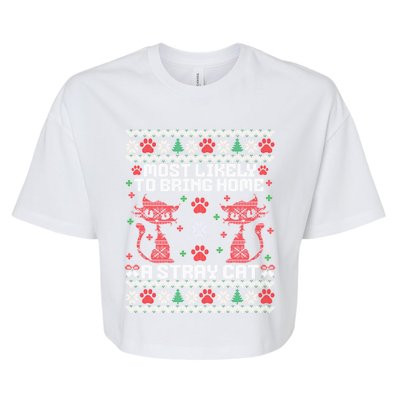 Most Likely To Bring Home A Stray Cat Funny Ugly Christmas Gift Bella+Canvas Jersey Crop Tee