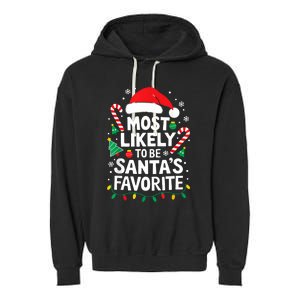 Most Likely To Be SantaS Favorite Adult Christmas Garment-Dyed Fleece Hoodie