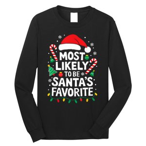 Most Likely To Be SantaS Favorite Adult Christmas Long Sleeve Shirt