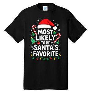 Most Likely To Be SantaS Favorite Adult Christmas Tall T-Shirt