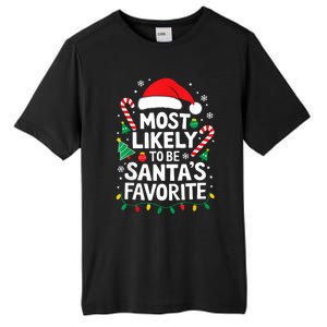 Most Likely To Be SantaS Favorite Adult Christmas Tall Fusion ChromaSoft Performance T-Shirt