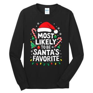 Most Likely To Be SantaS Favorite Adult Christmas Tall Long Sleeve T-Shirt