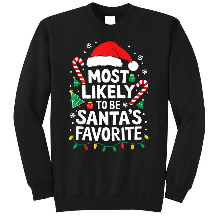 Most Likely To Be SantaS Favorite Adult Christmas Tall Sweatshirt