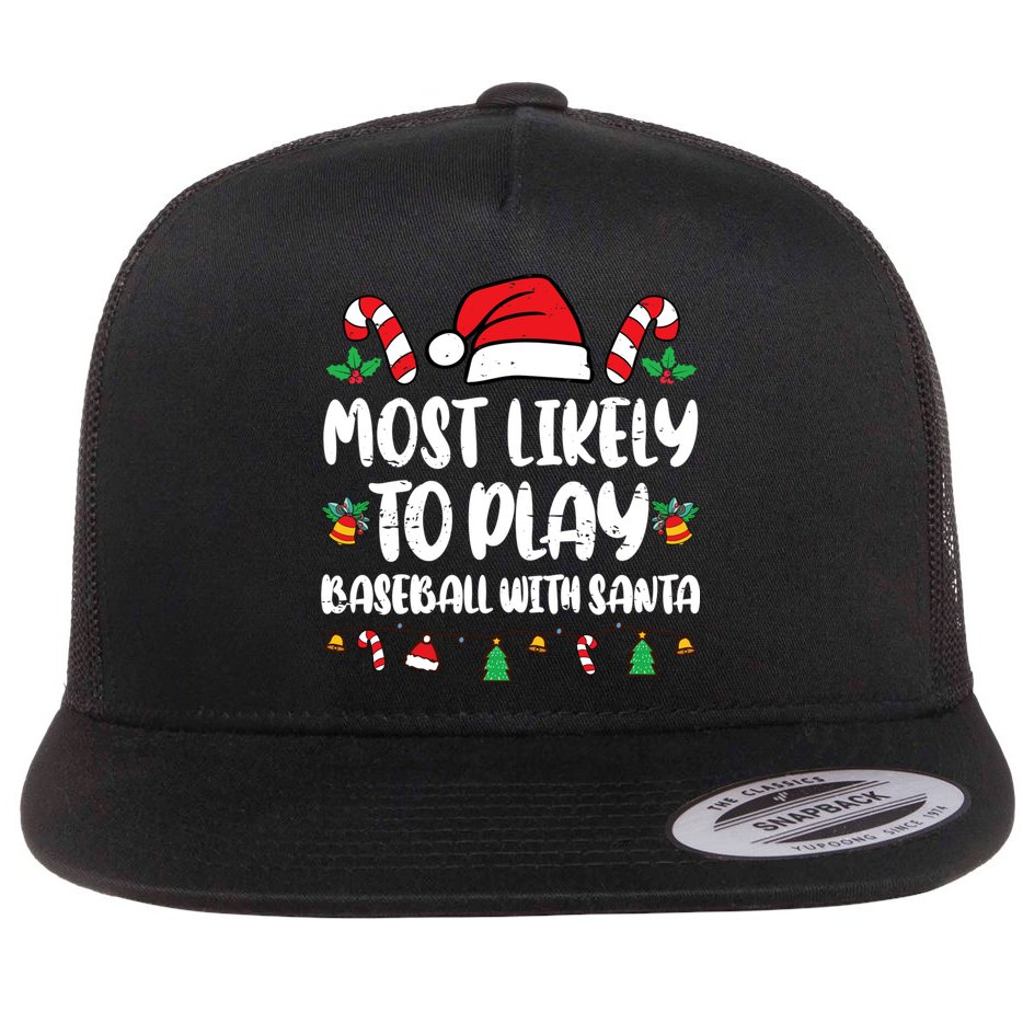 Most Likely To Play Baseball With Santa Family Christmas Flat Bill Trucker Hat