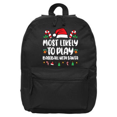 Most Likely To Play Baseball With Santa Family Christmas 16 in Basic Backpack