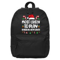 Most Likely To Play Baseball With Santa Family Christmas 16 in Basic Backpack