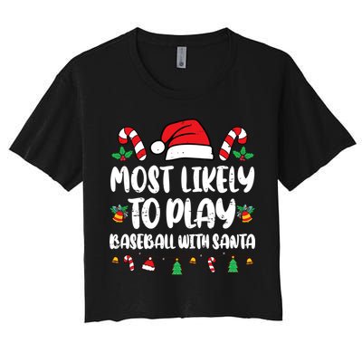 Most Likely To Play Baseball With Santa Family Christmas Women's Crop Top Tee