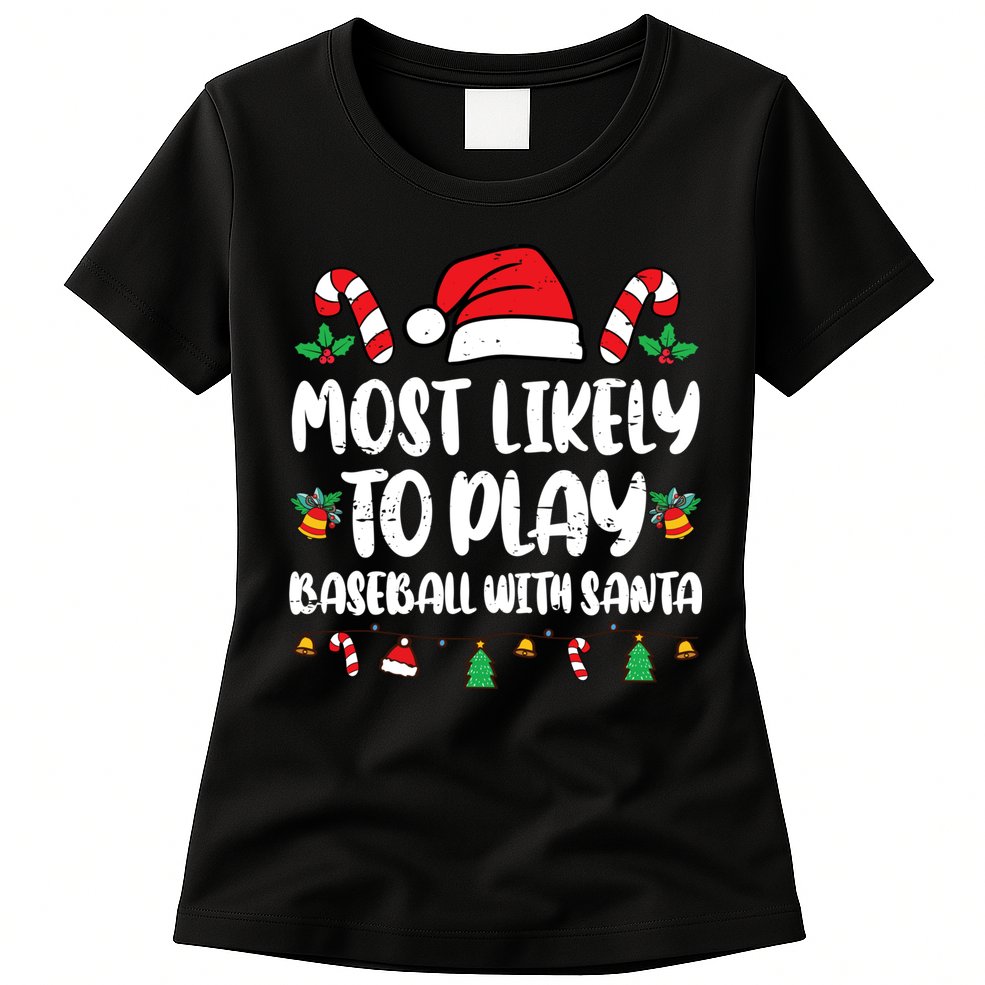 Most Likely To Play Baseball With Santa Family Christmas Womens T-Shirt