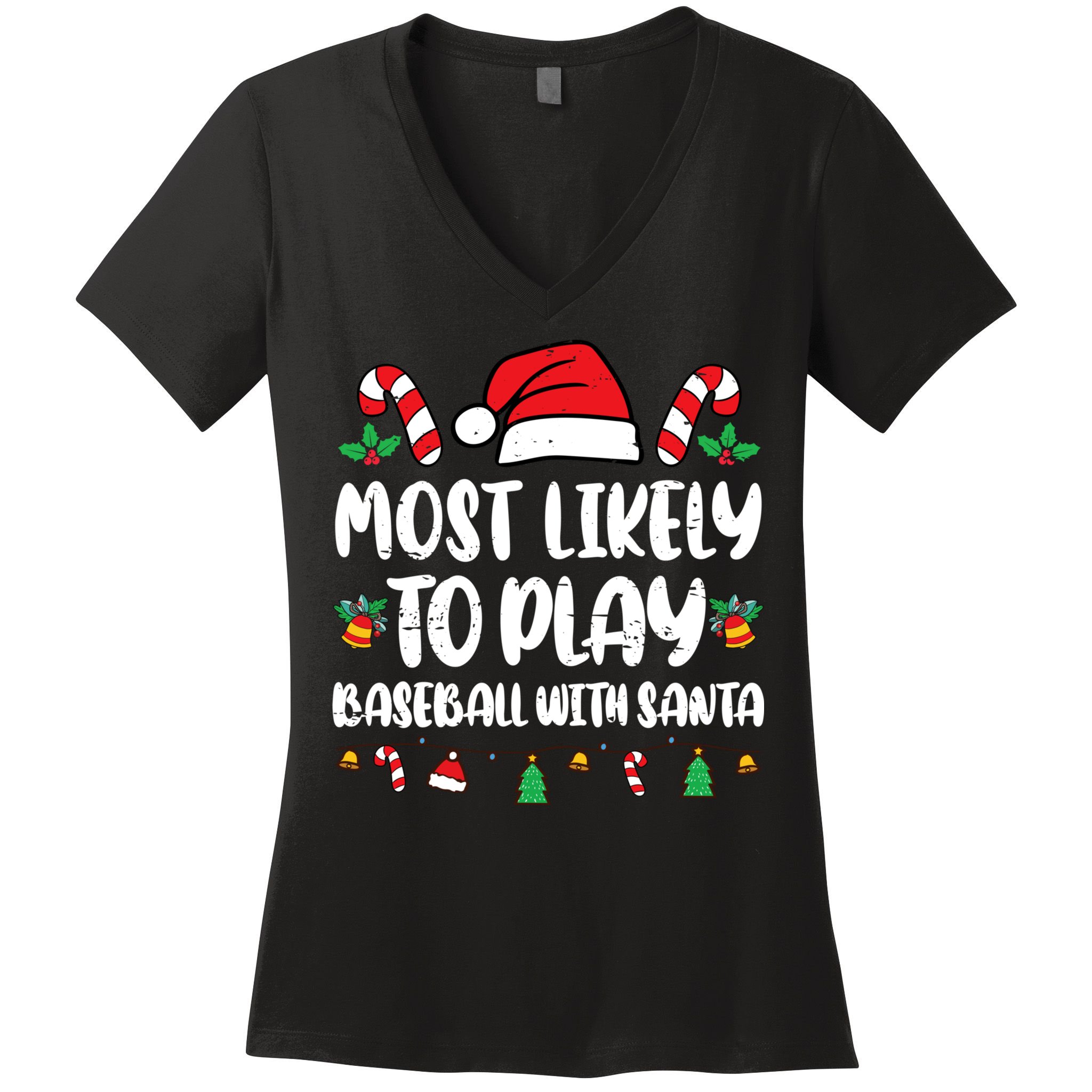 Most Likely To Play Baseball With Santa Family Christmas Women's V-Neck T-Shirt