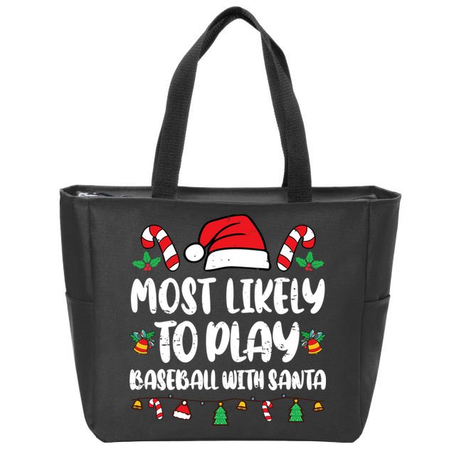 Most Likely To Play Baseball With Santa Family Christmas Zip Tote Bag