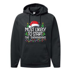 Most Likely To Start The Shenanigans Christmas Family Xmas Performance Fleece Hoodie