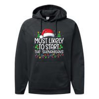 Most Likely To Start The Shenanigans Christmas Family Xmas Performance Fleece Hoodie