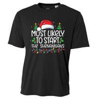 Most Likely To Start The Shenanigans Christmas Family Xmas Cooling Performance Crew T-Shirt