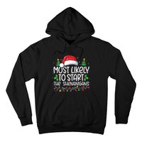 Most Likely To Start The Shenanigans Christmas Family Xmas Hoodie