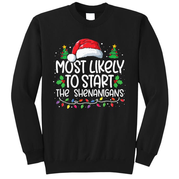 Most Likely To Start The Shenanigans Christmas Family Xmas Sweatshirt