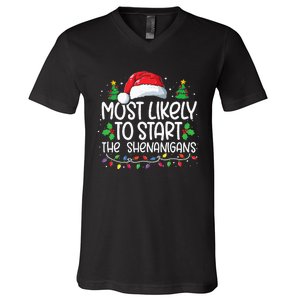 Most Likely To Start The Shenanigans Christmas Family Xmas V-Neck T-Shirt