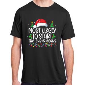 Most Likely To Start The Shenanigans Christmas Family Xmas Adult ChromaSoft Performance T-Shirt