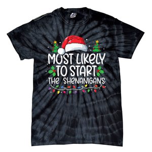 Most Likely To Start The Shenanigans Christmas Family Xmas Tie-Dye T-Shirt