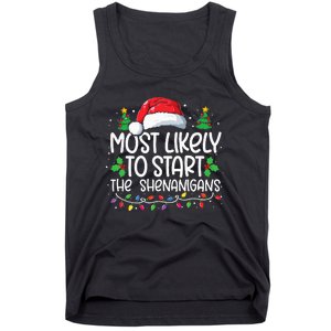 Most Likely To Start The Shenanigans Christmas Family Xmas Tank Top