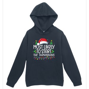 Most Likely To Start The Shenanigans Christmas Family Xmas Urban Pullover Hoodie