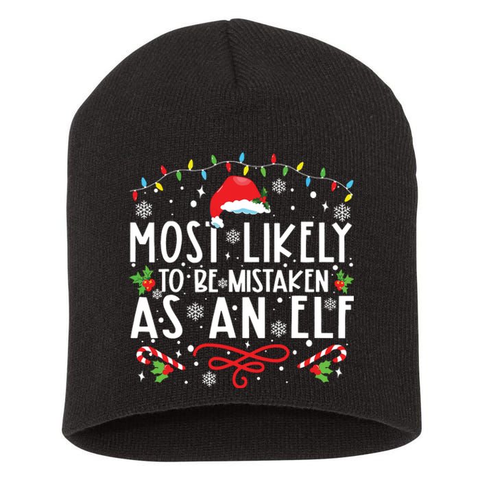 Most Likely To Be Mistaken As An Elf Funny Family Christmas Short Acrylic Beanie