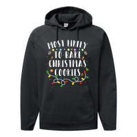 Most Likely To Bake The Christmas Cookies Family Christmas Performance Fleece Hoodie