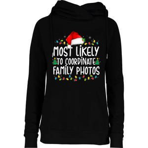 Most Likely To Coordinate Family Photos Christmas Womens Funnel Neck Pullover Hood