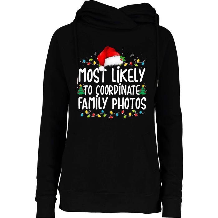 Most Likely To Coordinate Family Photos Christmas Womens Funnel Neck Pullover Hood