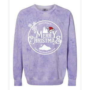 Most Likely To Take Too Y Pictures Christmas Matching Gift Colorblast Crewneck Sweatshirt