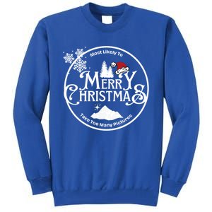 Most Likely To Take Too Y Pictures Christmas Matching Gift Tall Sweatshirt