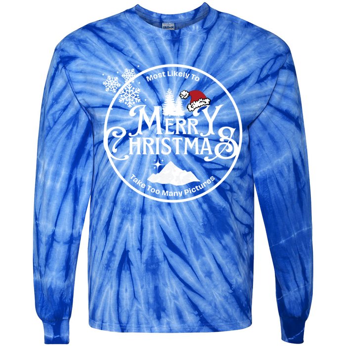 Most Likely To Take Too Y Pictures Christmas Matching Gift Tie-Dye Long Sleeve Shirt