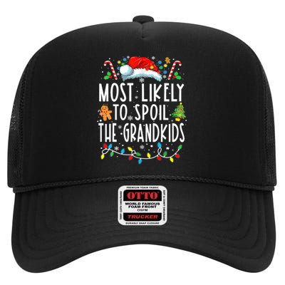 Most Likely To Spoil The Grandkids Funny Christmas Grandma High Crown Mesh Back Trucker Hat