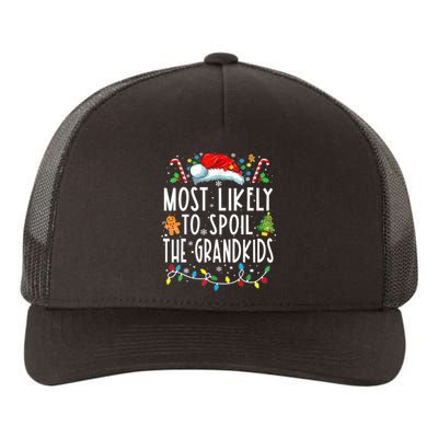 Most Likely To Spoil The Grandkids Funny Christmas Grandma Yupoong Adult 5-Panel Trucker Hat