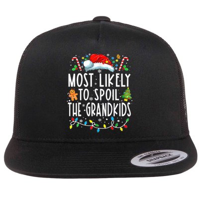 Most Likely To Spoil The Grandkids Funny Christmas Grandma Flat Bill Trucker Hat