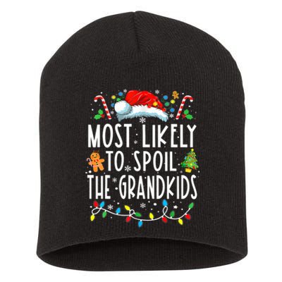 Most Likely To Spoil The Grandkids Funny Christmas Grandma Short Acrylic Beanie