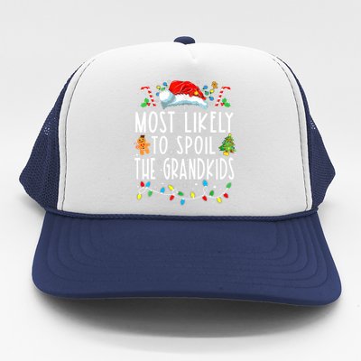 Most Likely To Spoil The Grandkids Funny Christmas Grandma Trucker Hat