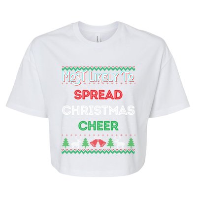 Most Likely To Spread Christmas Cheer Ugly Xmas Sweater Fun Gift Bella+Canvas Jersey Crop Tee