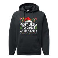 Most Likely To Dance With Santa Matching Christmas Performance Fleece Hoodie