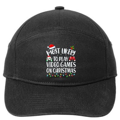 Most Likely To Play Video Games On Christmas Gamer 7-Panel Snapback Hat