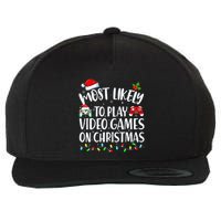 Most Likely To Play Video Games On Christmas Gamer Wool Snapback Cap